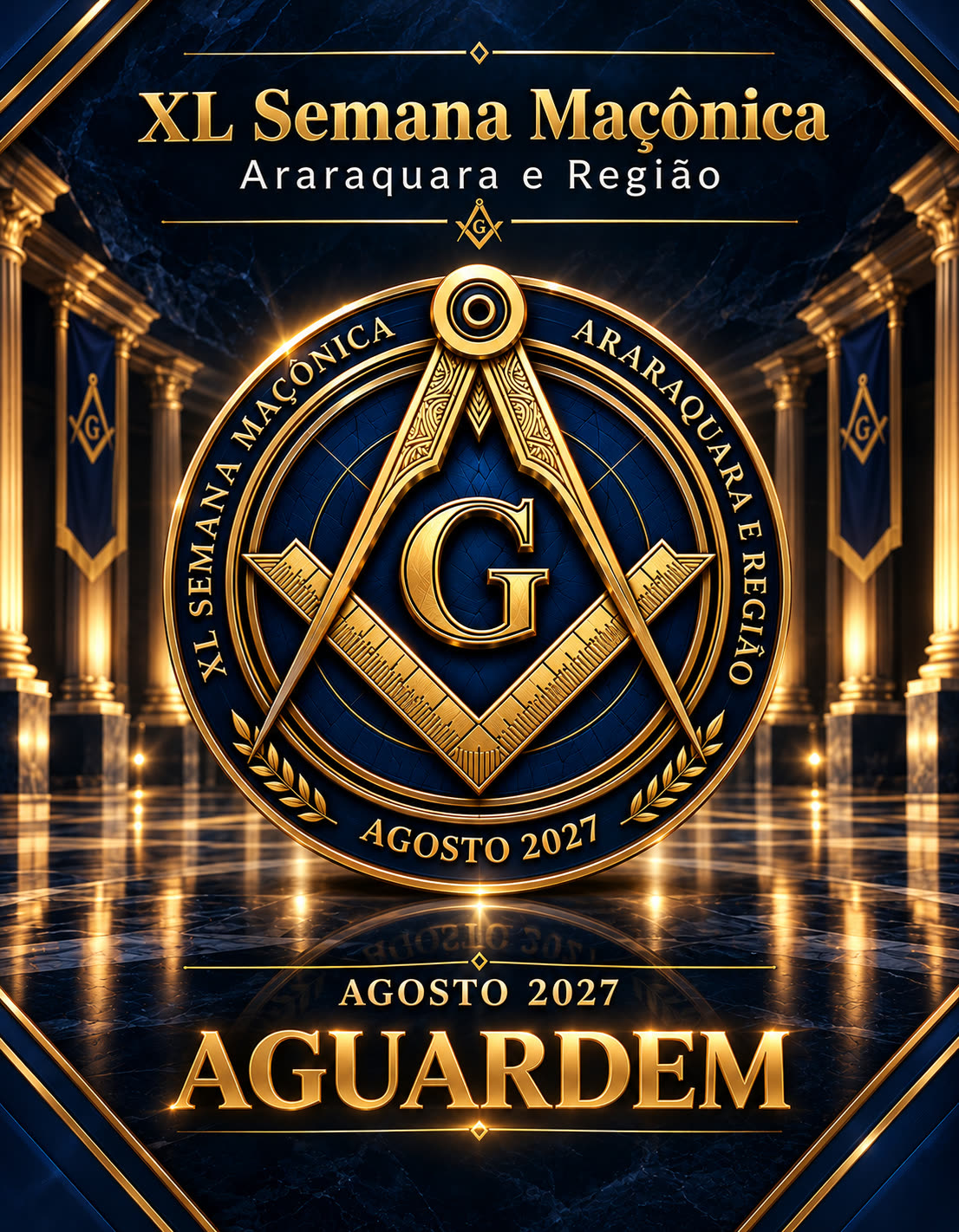 XL Semana Maçônica, Araraquara e Região. Agosto 2027. Aguardem.